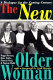 The new older woman : a dialogue for the coming century /