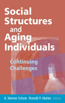 Social structures and aging individuals : continuing challenges /