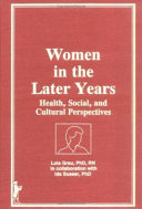 Women in the later years : health, social, and cultural perspectives /