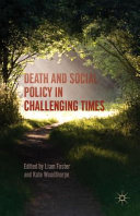 Death and social policy in challenging times /