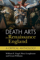 The death arts in Renaissance England : a critical anthology /