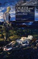 Death and the Irish : a miscellany /