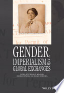 Gender, imperialism and global exchanges /