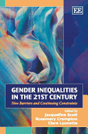 Gender inequalities in the 21st century : new barriers and continuing constraints /