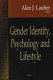 Gender identity, psychology, and lifestyle /