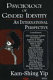 Psychology of gender identity : an international perspective /