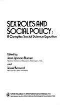 Sex roles and social policy : a complex social science equation /