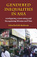 Gendered inequalities in Asia : configuring, contesting and recognizing women and men /