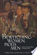 Bewitching women, pious men : gender and body politics in Southeast Asia /