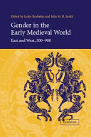 Gender in the early medieval world : east and west, 300-900 /