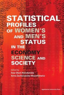 Statistical profiles of women's and men's status in the economy, science and society /