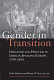 Gender in transition : discourse and practice in German-speaking Europe, 1750-1830 /