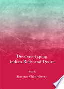 De-stereotyping Indian body and desire /