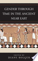 Gender through time in the ancient Near East /