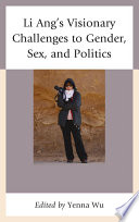 Li Ang's visionary challenges to gender, sex, and politics /