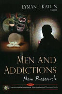 Men and addictions : new research /