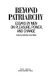 Beyond patriarchy : essays by men on pleasure, power, and change /