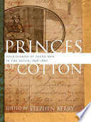 Princes of cotton : four diaries of young men in the South, 1848-1860 /