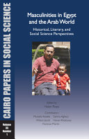 Masculinities in Egypt and the Arab world : historical, literary, and social science perspectives /