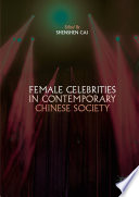 Female Celebrities in Contemporary Chinese Society /