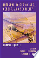 Integral voices on sex, gender, and sexuality /