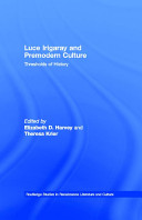 Luce Irigaray and premodern culture : thresholds of history /