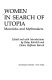 Women in search of utopia : mavericks and mythmakers /
