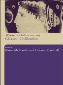 Women's influence on classical civilization /