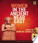 Women in the ancient Near East : a sourcebook /