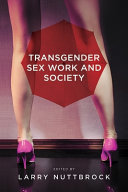 Transgender sex work and society /