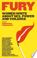 Fury women write about sex, power and violence /