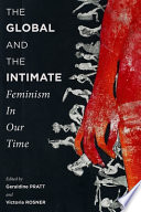 The global and the intimate : feminism in our time /