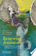 Renewing feminisms radical narratives, fantasies and futures in media studies /
