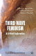 Third wave feminism : a critical exploration /