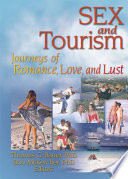 Sex and tourism : journeys of romance, love, and lust /