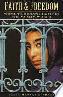 Faith and freedom : women's human rights in the Muslim world /