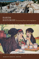 Harem histories : envisioning places and living spaces /