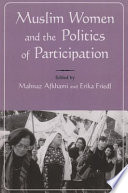 Muslim women and the politics of participation : implementing the Beijing platform /