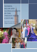 Women, Islam and globalization in the twenty-first century /