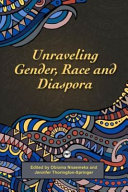 Unraveling gender, race & diaspora /