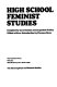 High school feminist studies /