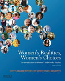 Women's realities, women's choices : an introduction to women's and gender studies /