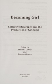 Becoming girl : collective biography and the production of girlhood /