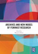 Archives and new modes of feminist research /