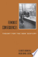 Feminist consequences : theory for the new century /