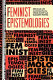 Feminist epistemologies /
