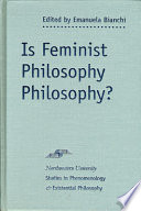 Is feminist philosophy philosophy? /