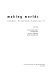 Making worlds : gender, metaphor, materiality /