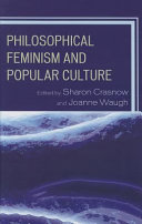 Philosophical feminism and popular culture /