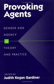 Provoking agents : gender and agency in theory and practice /